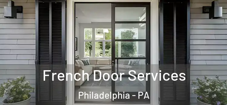 French Door Services Philadelphia - PA