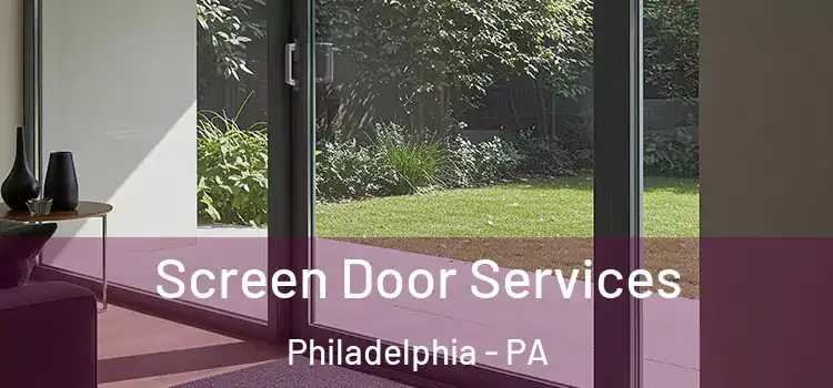 Screen Door Services Philadelphia - PA