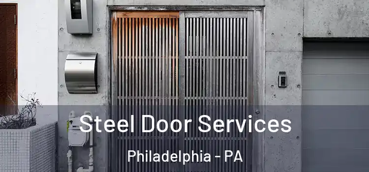Steel Door Services Philadelphia - PA
